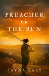 Jayna-Baas-Preacher-on-the-Run