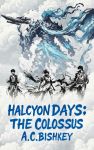 AC-Bishkey-Halcyon-Days-The-Colossus
