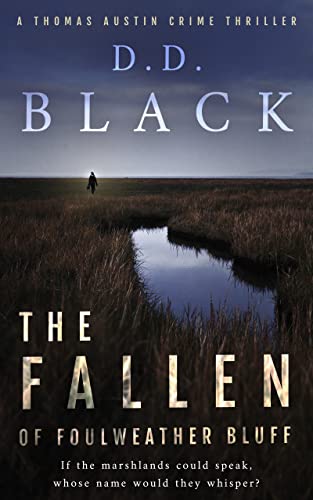 The Fallen of Foulweather Bluff (A Thomas Austin Crime Thriller Book 3) by D.D. Black