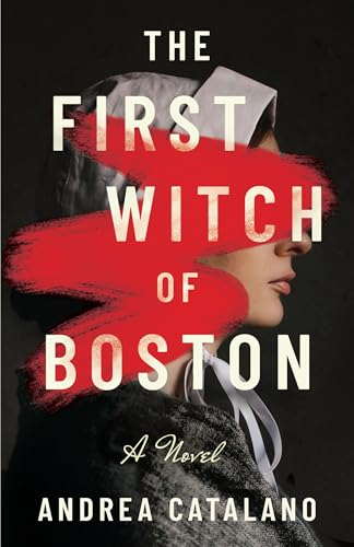 The First Witch of Boston by Andrea Catalano