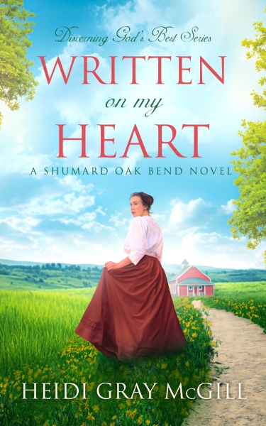 Written on My Heart: Discerning God's Best Series Novel BOOK 5