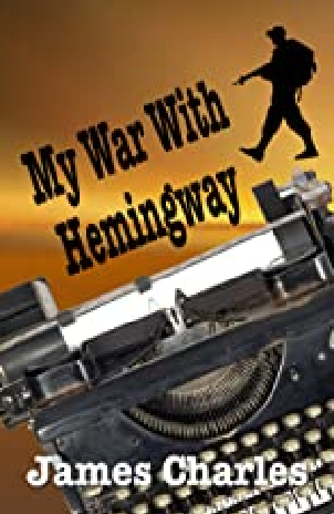 My WAR WITH HEMINGWAY