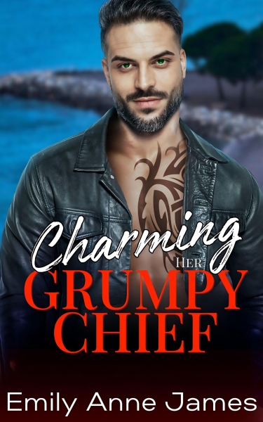 Charming Her Grumpy Chief: A Forbidden, Small Town, Grumpy Boss, Surprise Baby Romance