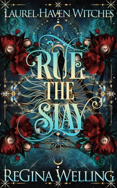 Rue the Slay (Laurel Haven Witches Book 1)