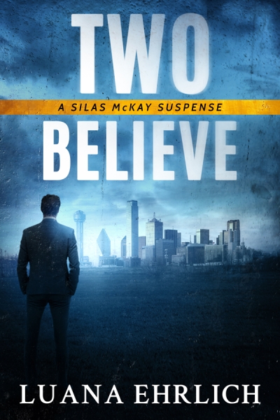 Two Believe: A Silas McKay Suspense