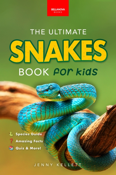 Snakes: The Ultimate Snake Book for Kids