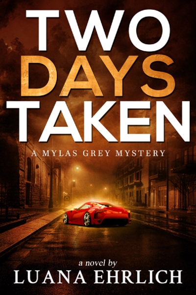 Two Days Taken: A Mylas Grey Mystery