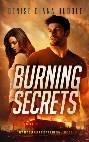 Burning Secrets: Deadly Secrets Texas Trilogy - Book 2