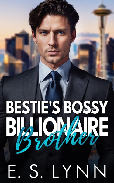 Bestie's Bossy Billionaire Brother