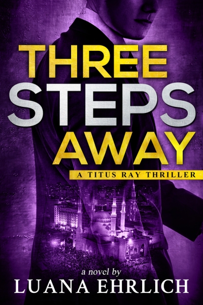 Three Steps Away: A Titus Ray Thriller