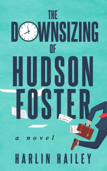 The Downsizing of Hudson Foster