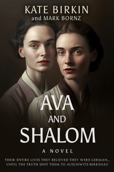 Ava and Shalom: A Sensational WWII Story About Jewish Twins Who Believe They Are German Until Sent to Auschwitz-Birkenau