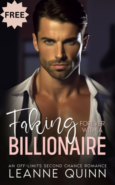 Faking Forever with a Billionaire: An Off-Limits, Second Chance Romance