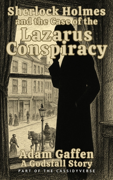 Sherlock Holmes and the Case of the Lazarus Conspiracy
