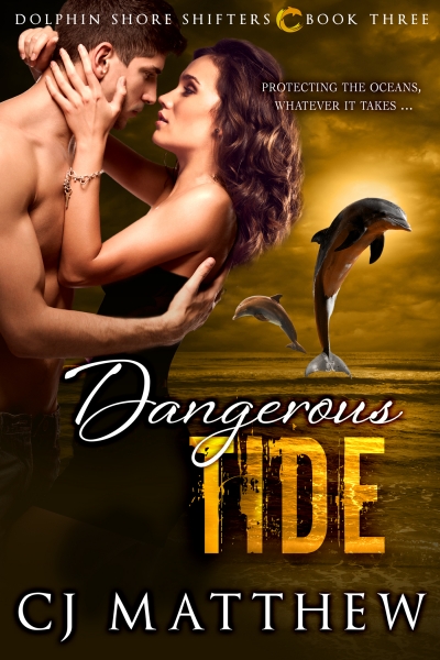 Dangerous Tide, Dolphin Shore Shifters Book 3