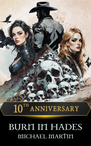 Burn In Hades (10th Anniversary Edition)