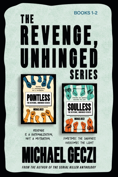 The Revenge, Unhinged Series