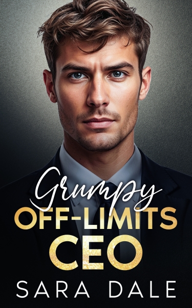 Grumpy Off-Limits CEO: A Brother's Best Friend, Second Chance Romance