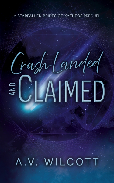 Crash Landed and Claimed: A Starfallen Brides Prequel