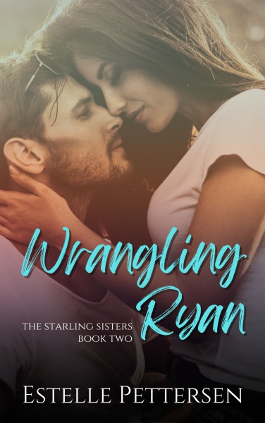 Wrangling Ryan (Starling Sisters series book two)