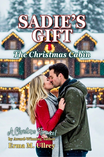 SADIE'S GIFT: The Christmas Cabin