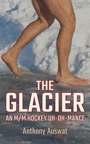 The Glacier: An M/M Hockey Uh-Oh-Mance