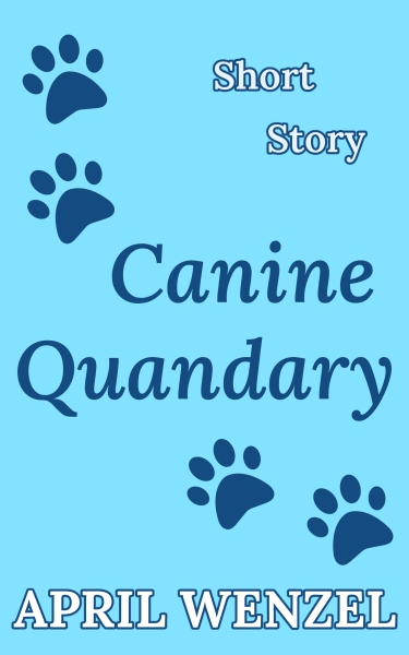 Canine Quandary: Short Story (eBook)