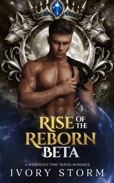 Rise of the Reborn Beta: A Werewolf Time Travel Romance