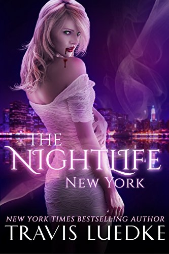 The Nightlife New York (Paranormal Romance Series) (The Nightlife Series Book 1)