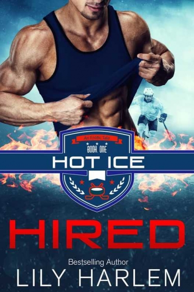 HIRED - Book #1 HOT ICE