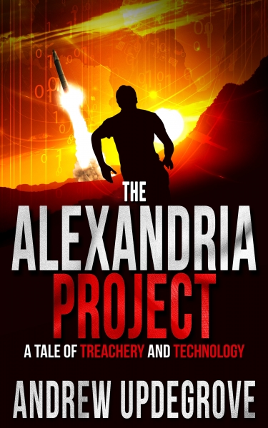 The Alexandria Project, a Tale of Treachery and Technology (Frank Adversego Thrillers Book 1)