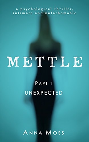 METTLE, Part 1 Unexpected
