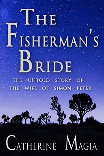 The Fisherman's Bride: The Untold Story of the Wife of Simon Peter
