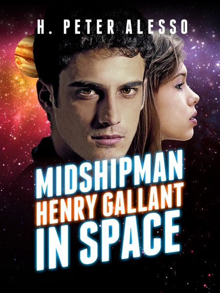 Midshipman Henry Gallant in Space (The Henry Gallant Saga Book 1)