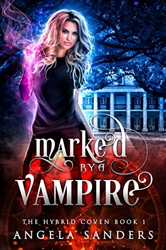 Marked by a Vampire (The Hybrid Coven Book 1)