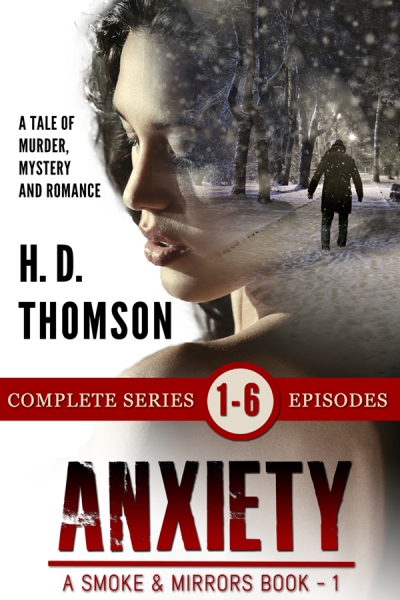 Anxiety: Episode 1 to 6 - A Tale of Murder, Mystery and Romance