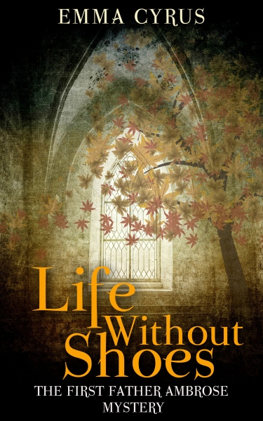 Life Without Shoes: The First Father Ambrose Mystery