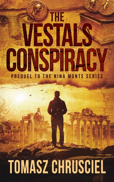 The Vestals Conspiracy: A Novella (Prequel To The Nina Monte Mystery Thriller Series)