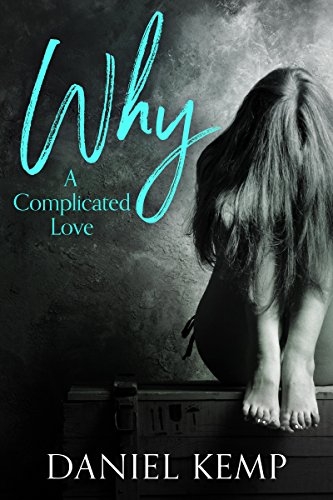 Why?: A Complicated Love