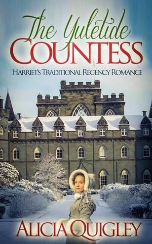 The Yuletide Countess: Harriet's Traditional Regency Romance