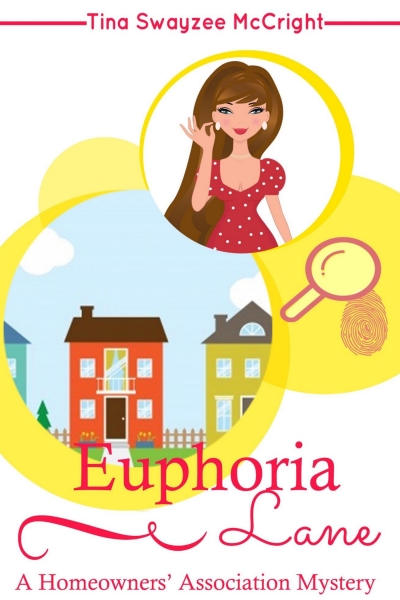 Euphoria Lane: A Homeowners' Association Cozy Mystery