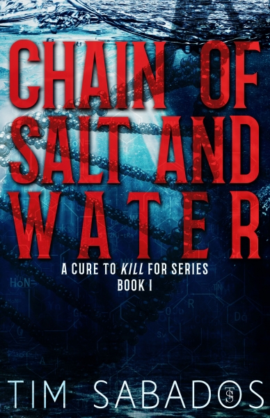 Chain of Salt and Water (A Cure to Kill For Series Book 1)