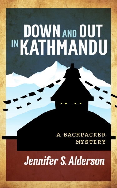 Down and Out in Kathmandu: A Backpacker Mystery