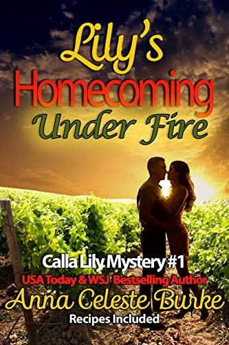 Lily's Homecoming Under Fire Calla Lily Mystery #1