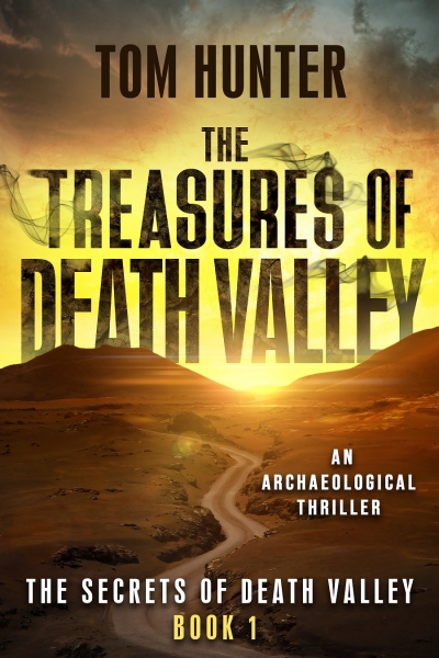 The Treasures of Death Valley: An Archaeological Thriller