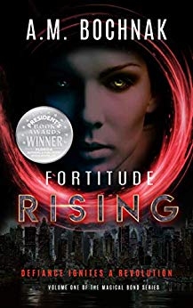 Fortitude Rising Volume One of the Magical Bond Series