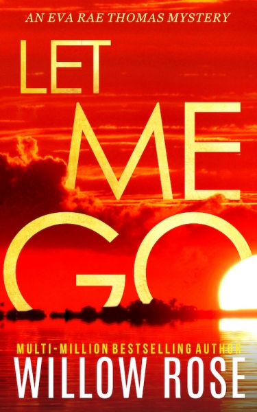 LET ME GO (Eva Rae Thomas Mystery Book 5)