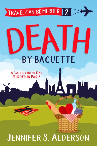 Death By Baguette: A Valentine’s Day Murder in Paris