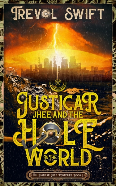 Justicar Jhee and the Hole in the World