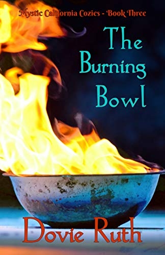 The Burning Bowl: A Dark Paranormal Cozy Mystery Novel
